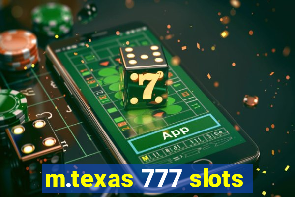 m.texas 777 slots